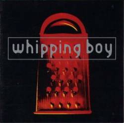 Whipping Boy : Whipping Boy Whipping Boy : Whipping Boy